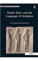 Walter Pater and the Language of Sculpture