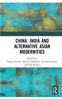 China, India and Alternative Asian Modernities