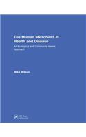 The Human Microbiota in Health and Disease