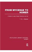 From Mycenae to Homer