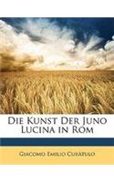 Kunst Der Juno Lucina in ROM Von Prof. Dr. G. Emilio Curatulo