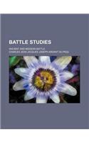 Battle Studies; Ancient and Modern Battle: (English)