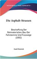 Die Asphalt-Strassen