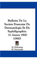 Bulletin de la Societe Francaise de Dermatologie Et de Syphiligraphie