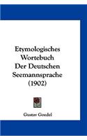 Etymologisches Wortebuch Der Deutschen Seemannsprache (1902)