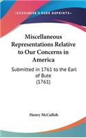 Miscellaneous Representations Relative to Our Concerns in America