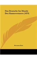 Das Deutsche Im Munde Des Hannoveraners (1879)