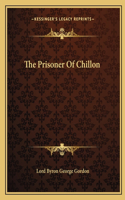 The Prisoner Of Chillon: (English)