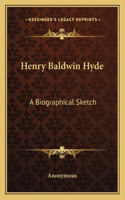 Henry Baldwin Hyde: A Biographical Sketch(English)