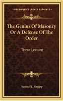 The Genius of Masonry or a Defense of the Order