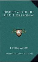 History Of The Life Of D. Hayes Agnew