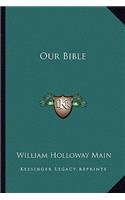 Our Bible