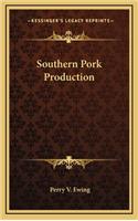 Southern Pork Production