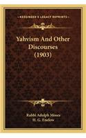 Yahvism and Other Discourses (1903)