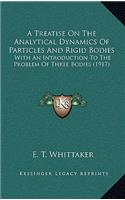 A Treatise On The Analytical Dynamics Of Particles And Rigid Bodies