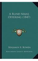 Blind Mans Offering (1847)
