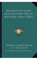 Records of Sport and Military Life in Western India (1881)