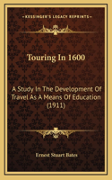 Touring In 1600