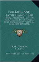 For King And Fatherland, 1870