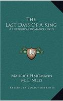 Last Days Of A King