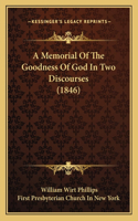 Memorial Of The Goodness Of God In Two Discourses (1846)