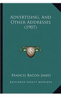 Advertising, And Other Addresses (1907)
