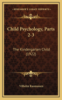 Child Psychology, Parts 2-3