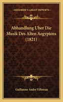 Abhandlung Uber Die Musik Des Alten Aegyptens (1821)