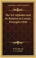 The Art Alphabet and Its Relation to Cosmic Principles 1948