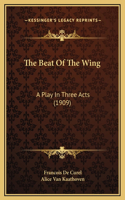 The Beat Of The Wing