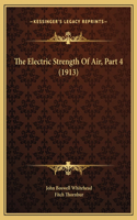 The Electric Strength Of Air, Part 4 (1913)