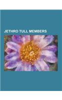 Jethro Tull Members: Andrew Giddings, Barriemore Barlow, Clive Bunker, Dave Mattacks, Dave Pegg, David Goodier, Dee Palmer, Doane Perry, Ed(English)