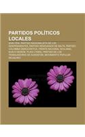 Partidos Politicos Locales: Sinn Fein, Partido Regionalista de Los Independientes, Partido Renovador de Salta, Partido Colombia Democratica(Spanish)