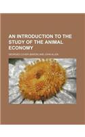 An Introduction to the Study of the Animal Economy