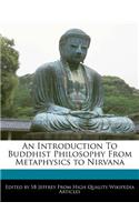 An Introduction to Buddhist Philosophy from Metaphysics to Nirvana