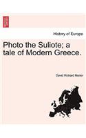 Photo the Suliote; A Tale of Modern Greece.