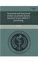Structural and Functional Studies on Protein Factors Involved in Pre-Mrna 3' Processing.