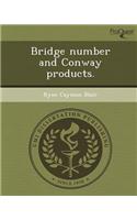 Bridge Number and Conway Products