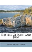 Epistles of John and Jude