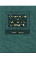 Oestreichische Militarische Zeitschrift...