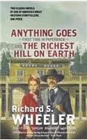 Anything Goes and the Richest Hill on Earth