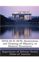 Ufgs 04 01 00.91: Restoration and Cleaning of Masonry in Historic Structures