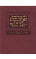 Thoughts on Self-Culture, Addressed to Women, by M.G. Grey and E. Shirreff