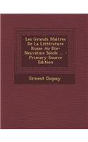 Les Grands Maitres de La Litterature Russe Au Dix-Neuvieme Siecle ...