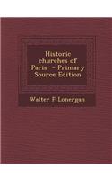 Historic Churches of Paris - Primary Source Edition