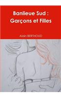 Banlieue Sud : Garcons Et Filles