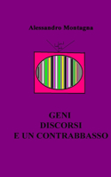 Geni Discorsi e Un Contrabbasso