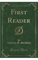 First Reader (Classic Reprint)