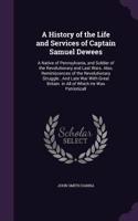 A History of the Life and Services of Captain Samuel Dewees