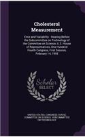 Cholesterol Measurement: Error and Variability: Hearing Before the Subcommittee on Technology of the Committee on Science, U.S. House of Representatives, One Hundred Fourth 